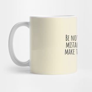 Be-not-ashamed-of-mistakes-and-thus-make-them-crimes.(Confucius) Mug